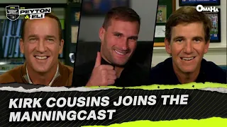 Kirk Cousins joins Peyton & Eli on the ManningCast | MNF with Peyton & Eli