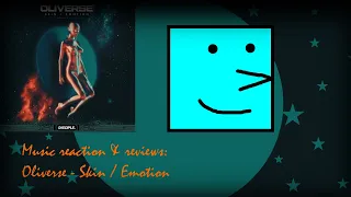 Classic Brostep-like Rave Style? || Music reaction & reviews: Oliverse - Skin / Emotion