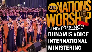 Dunamis Voice International Song Ministration || 2022 Nations Worship In His Presence (#NWIHP2022)