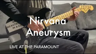 Nirvana Aneurysm - (Guitar Cover) - Live At The Paramount