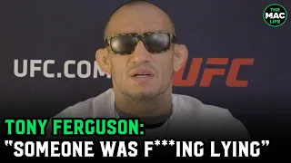 Tony Ferguson on if he turned down Michael Chandler: "You need to get your f***ing facts straight"