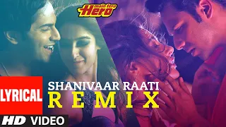 Lyrical : Shanivaar Raati (Remix) | Main Tera Hero | Arijit Singh | Varun Dhawan