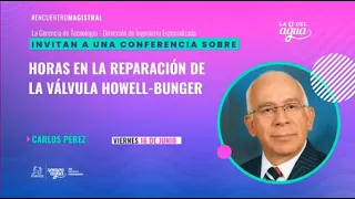 Conferencia magistral  - Horas en la reparación de la válvula Howell Bunger