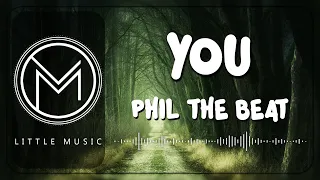 Phil The Beat - YOU [Lyrics Video]