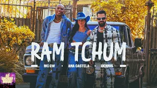 Dennis, Ana Castela e MC GW - RAM TCHUM (Áudio) (Letra na descrição)