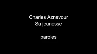 Charles Aznavour-Sa jeunesse-paroles