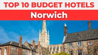 Best Budget Hotels in Norwich