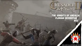 CK2 Game of Thrones | The Knights of Andalia - Florian Sevenstar #22 |