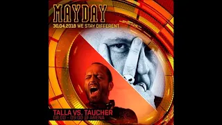 Talla vs. Taucher @ MAYDAY 2018 "we stay different"