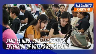 Amid El Niño, Comelec rejects extension of voters registration