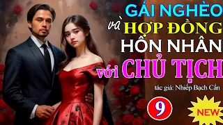 Đọc Truyện Đêm Khuya Việt Nam: GÁI NGHÈO VÀ HỢP ĐỒNG HÔN NHÂN VỚI TỔNG TÀI Tập 9 | Bao Tâm Sự Audio