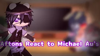 Afton Reacts to Michael Au's (Read description)//First Video