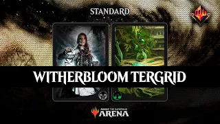 WITHERBLOOM TERGRID | TOP 600 Mythic | Strixhaven MTG Arena Standard