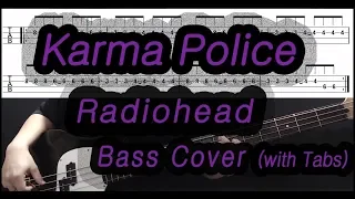 Radiohead - Karma Police (Bass cover with tabs 147)