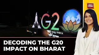 Decoding The G20 Impact On Bharat | G20 Is Here! | G20 Summit 2023