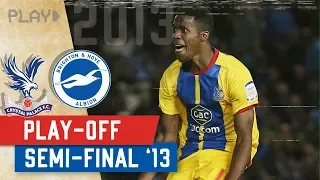 Brighton v Crystal Palace | Play-off Semi-Final 2013