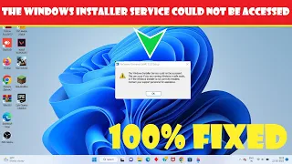 The windows installer service could not be accessed - Windows 11/10/8/7