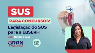 SUS para Concursos:  Legislação do SUS para a EBSERH