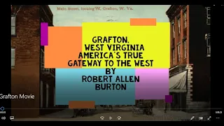 Grafton West Virginia: America's True Gateway to the West by Robert Allen Burton