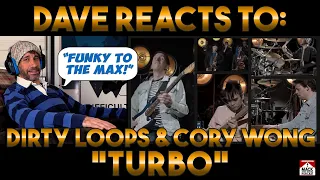 Dave's Reaction: Dirty Loops — Turbo