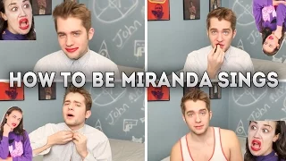 HOW TO BE MIRANDA SINGS