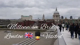 Tour of London - Millennium Bridge Walk