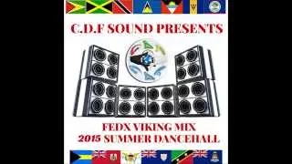 New 2015 Dancehall Mix - CDF SOUND - Vybz Kartel, Mavado, Alkaline, Dexta Daps, MYS3, Popcaan