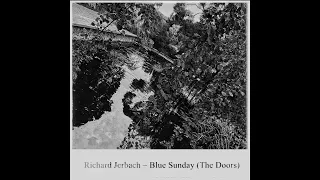 Richard Jerbach - Blue Sunday (The Doors)