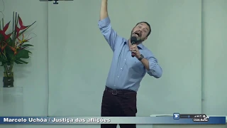 10 de maio de 2018 - Marcelo Uchôa - Justiça das Aflições