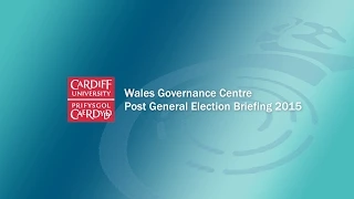 Wales Governance Centre Post General Election Briefing 2015