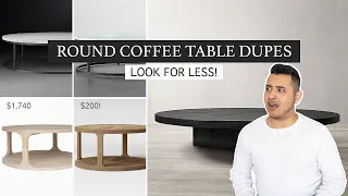 HOME DUPES | round coffee table dupes to make your home look more expensive