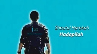 Shoutul Harokah | Hadapilah