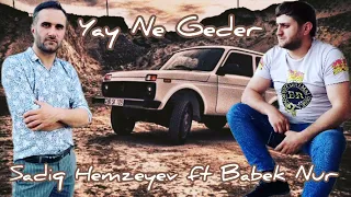 Babek Nur ft Sadiq Hemzeyev-Ne geder