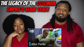 🇹🇷WHAT IT'S LIKE BEING AN AFRO TURK + Legacy of the Ottoman Empire's Slave Trade |TheDemouchetsREACT