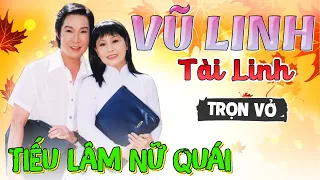 Cải Lương VŨ LINH, TÀI LINH, THOẠI MỸ, CHÍ LINH | Cải Lương Việt Nam | TIẾU LÂM NỮ QUÁI - TRỌN VỞ