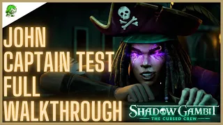 Shadow Gambit The Cursed Crew John Captain Test Full Walkthrough