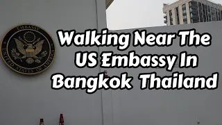 A Walk Near The US Embassy in Bangkok Thailand