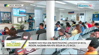 Balitang Bicolandia: Numero kan mga dae rehistradong lunadan sa Bicol Region, nagbaba nin 45%