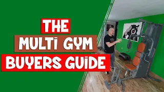 The MULTI GYM BUYERS GUIDE- Watch before you buy