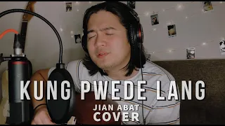 Kung Pwede Lang  - Soapdish (Cover) Jian Abat