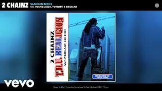 2 Chainz - Slangin Birds (Official Audio) ft. Young Jeezy, Yo Gotti, Birdman
