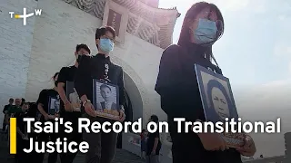 Evaluating President Tsai's Record on Transitional Justice | TaiwanPlus News