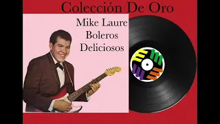 Mike Laure - Boleros Deliciosos