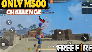 ONLY M500 CHALLENGE 🤡 FEARLESS GAMEPLAY ONLY WITH M500 PISTOL - GARENA FREE FIRE