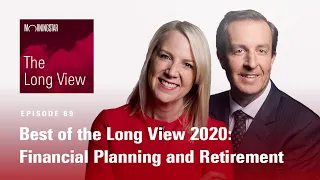 Best of the Long View 2020: Financial Planning and Retirement