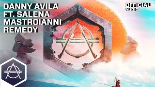 Danny Avila ft. Salena Mastroianni - Remedy (Official Audio)