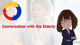 Conversation with the Elderly