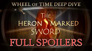 SPOILING THE HERON-MARKED SWORD | Unraveling the Pattern