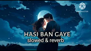 Hasi Ban Gaye Slowed + Reverb| Ami Mishra |Melody Music present by kr lofi #trending #slowedreverb