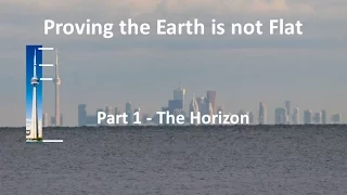 Proving the Earth is not Flat - Part 1 - The Horizon